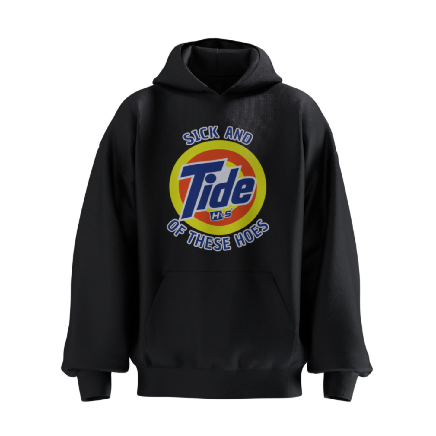 HYPExSTORE® SICK AND TIDE OF THESE HOES OVERSIZED HOODIE 380 GSM