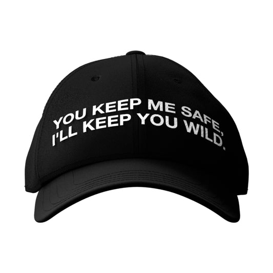 HYPExSTORE® YOU KEEP ME SAFE, I'LL KEEP YOU WILD CAP